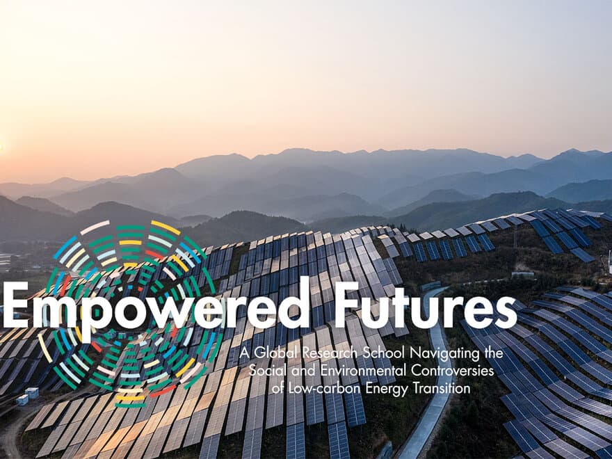 Empowered Futures - A global research school navigating the social and environmental controversies of low-carbon energy transition.